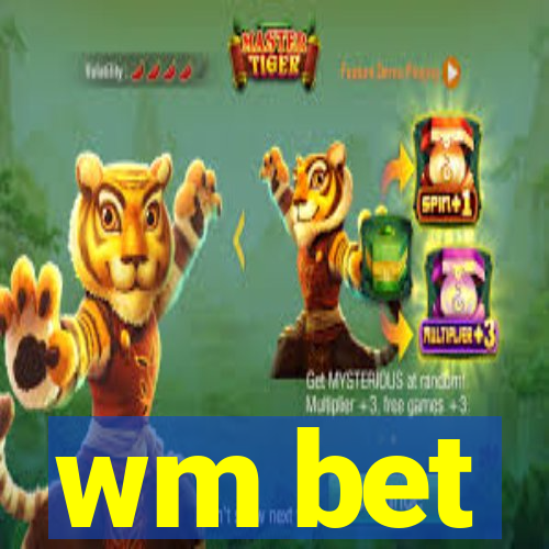 wm bet